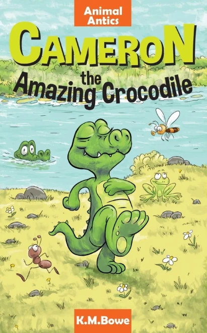 Cameron The Amazing Crocodile: An Early Reader Animal Adventure Book (Animal Antics)