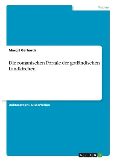 Die Romanischen Portale Der Gotländischen Landkirchen (German Edition)