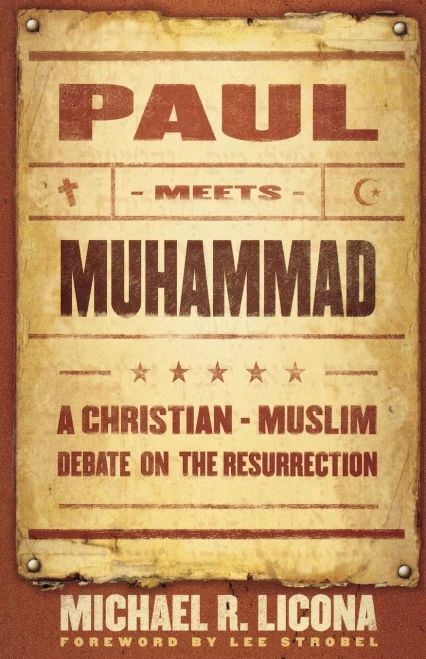 Paul Meets Muhammad: A Christian Muslim Debate on the Resurrection