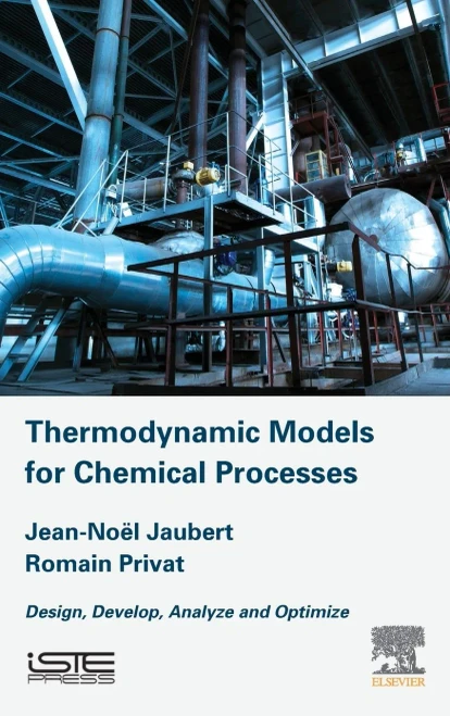 Thermodynamic Models For Chemical Engineering: Design, Develop, Analyse And Optimize