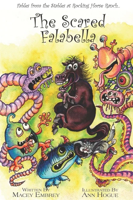 The Scared Falabella: Fables From The Stables At Rocking Horse Ranch - 9781977243454