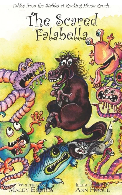 The Scared Falabella: Fables From The Stables At Rocking Horse Ranch - 9781977243461