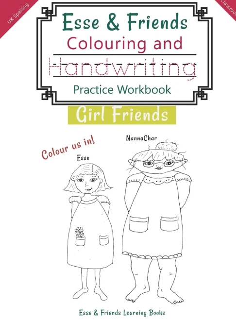 Esse & Friends Colouring and Handwriting Practice Workbook Girl Friends: Sight Words Activities Print Lettering Pen Control Skill Building for Early ... (6) (Esse & Friends Learning Workbooks)