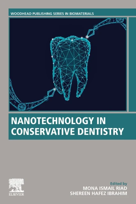 Nanotechnology In Conservative Dentistry (Woodhead Publishing Series In Biomaterials)
