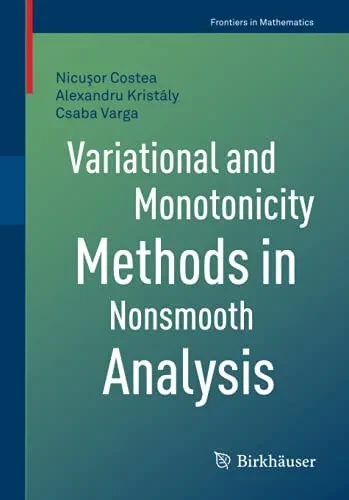 Variational And Monotonicity Methods In Nonsmooth Analysis (Frontiers In Mathematics)