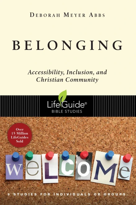 Belonging: Accessibility, Inclusion, And Christian Community (Lifeguide Bible Studies)