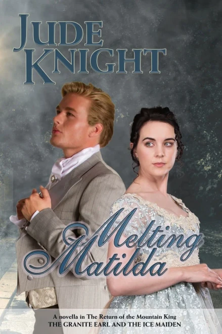 Melting Matilda: The Granite Earl And The Ice Maiden (The Return Of The Mountain King)