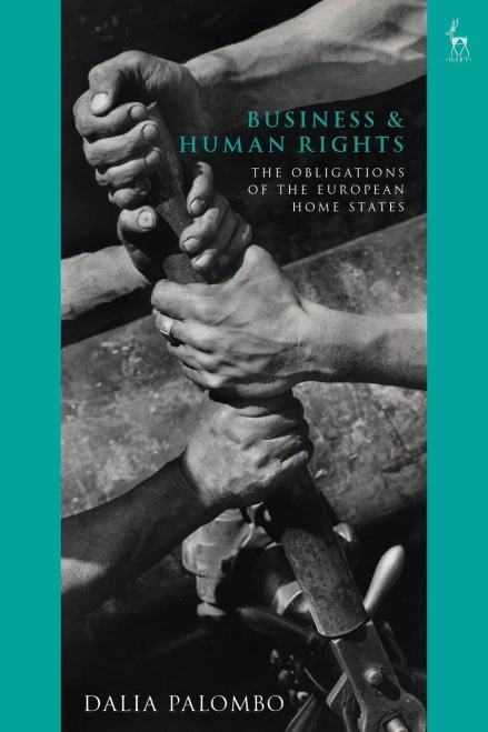 Business And Human Rights: The Obligations Of The European Home States - 9781509954674