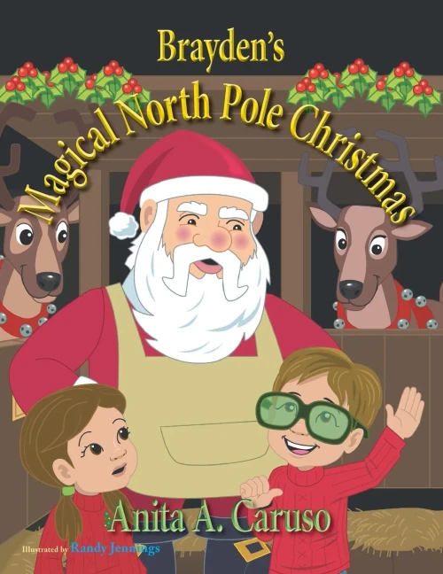 Brayden'S Magical North Pole Christmas: Book 5 In The Brayden'S Magical Journey Series