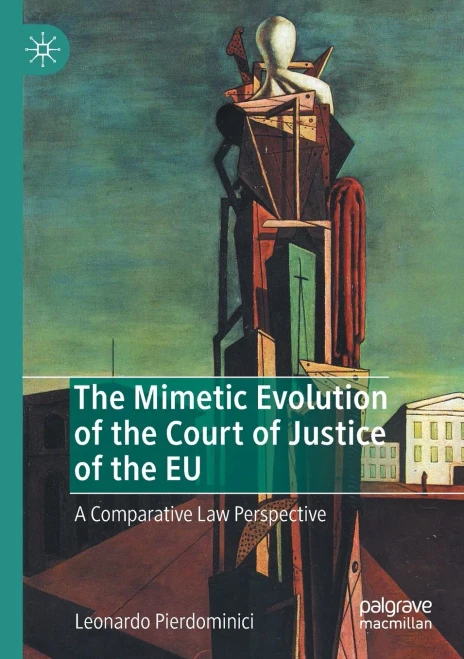 The Mimetic Evolution Of The Court Of Justice Of The Eu: A Comparative Law Perspective