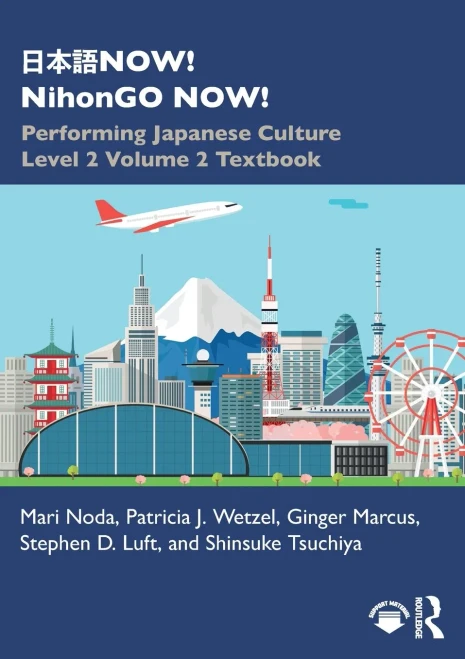 ???now! Nihongo Now!: Performing Japanese Culture - Level 2 Volume 2 Textbook (1St Ed.)