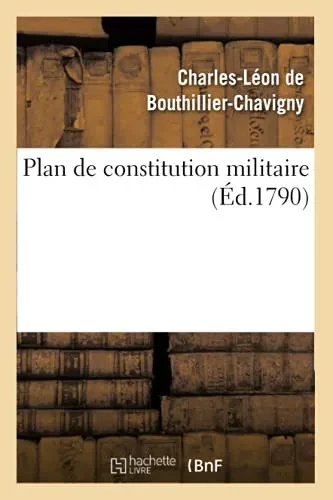 Plan De Constitution Militaire (French Edition)