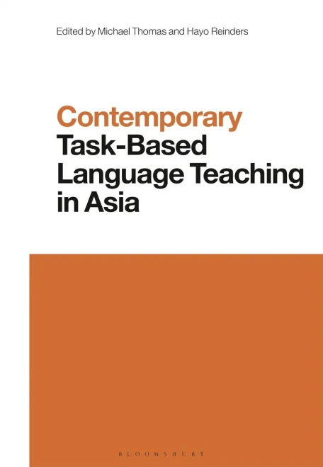 Contemporary Task-Based Language Teaching In Asia (Contemporary Studies In Linguistics)
