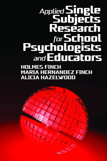 Applied Single Subjects Research For School Psychologists And Educators - 9781648024948
