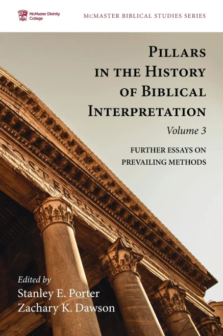 Pillars In The History Of Biblical Interpretation, Volume 3 (Mcmaster Biblical Studies)