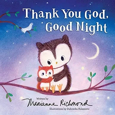 Thank You God, Good Night : A Christian Book For Kids About The Importance Of Gratitude