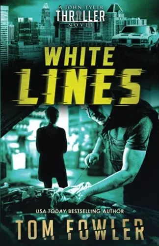 White Lines: A John Tyler Action Thriller (John Tyler Action Thrillers) - 9781953603340