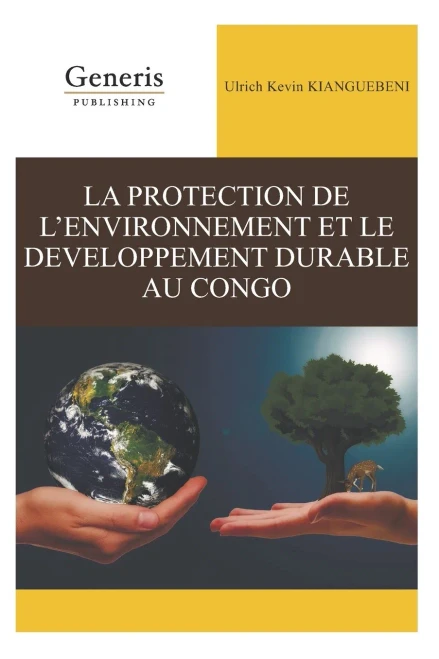 La Protection De LEnvironnement Et Le Developpement Durable Au Congo (French Edition)
