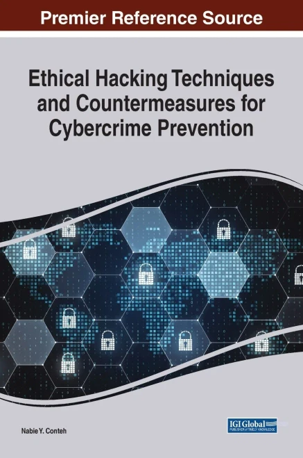 Ethical Hacking Techniques And Countermeasures For Cybercrime Prevention - 9781799865049