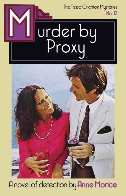 Murder By Proxy: A Tessa Crichton Mystery (The Tessa Crichton Mysteries) - 9781914150135