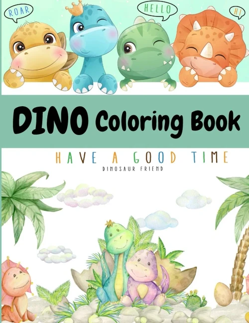 Dino Coloring Book: My First Cute Dino Coloring Book Great Gift For Boys & Girls Ages 4-8