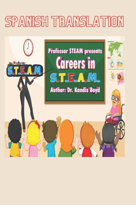Professor S.T.E.A.M. Presents Careers In S.T.E.A.M. (Spanish Translation) - 9781736572726