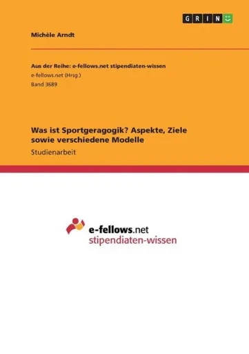Was Ist Sportgeragogik? Aspekte, Ziele Sowie Verschiedene Modelle (German Edition)