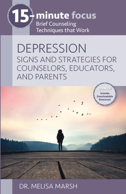 15-Minute Focus - Depression: Signs And Strategies For Counselors, Educators, And Parents