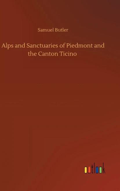 Alps And Sanctuaries Of Piedmont And The Canton Ticino
