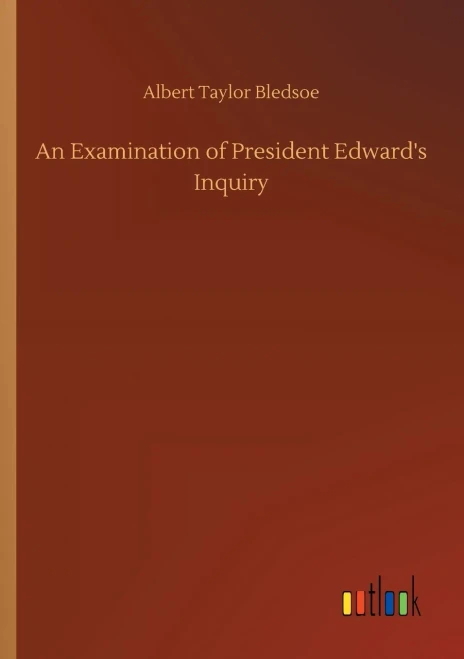 An Examination Of President Edward's Inquiry