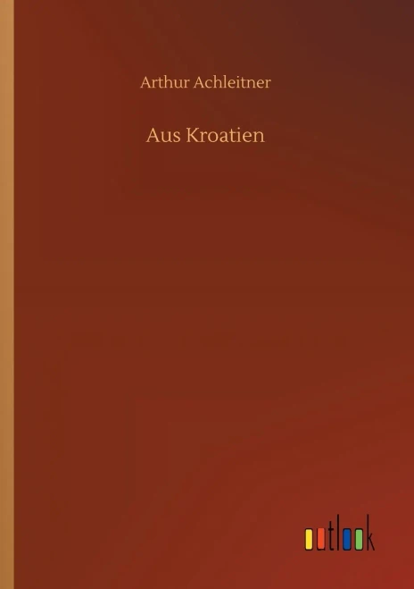 Aus Kroatien (German Edition)
