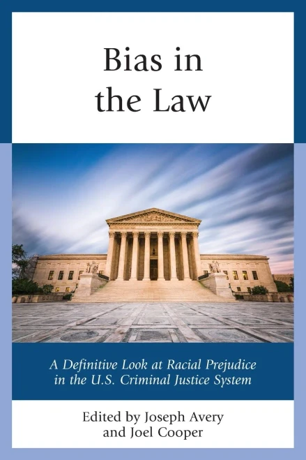 Bias In The Law: A Definitive Look At Racial Prejudice In The U.S. Criminal Justice System