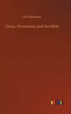 Christ, Christianity And The Bible