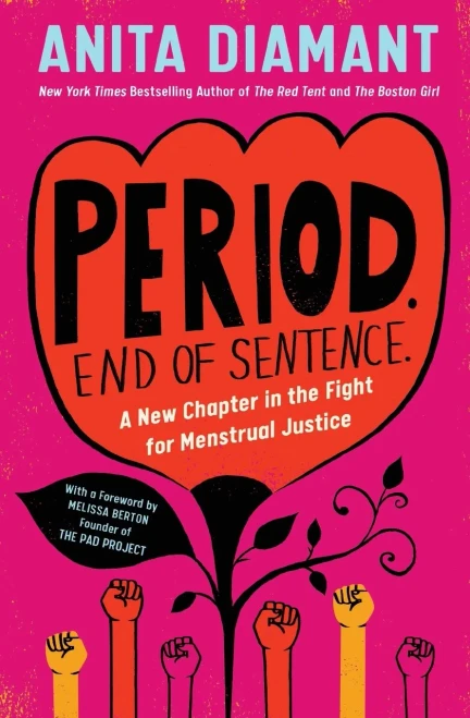 Period. End Of Sentence.: A New Chapter In The Fight For Menstrual Justice - 9781982144296