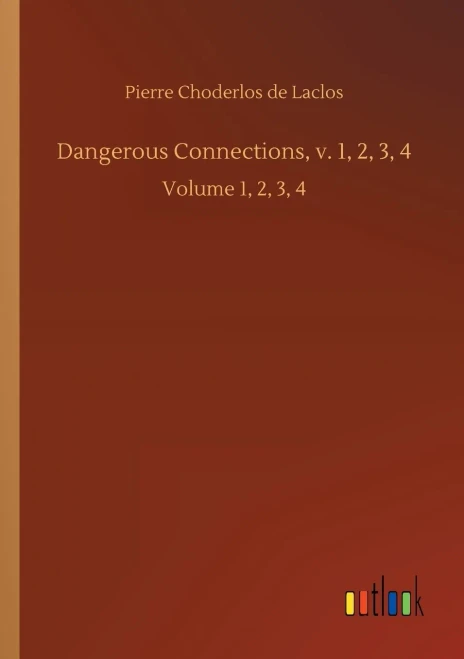 Dangerous Connections, V. 1, 2, 3, 4: Volume 1, 2, 3, 4