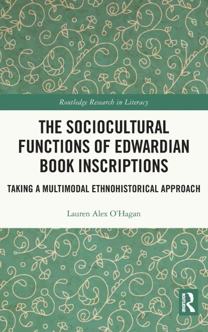 The Sociocultural Functions Of Edwardian Book Inscriptions (Routledge Research In Literacy)