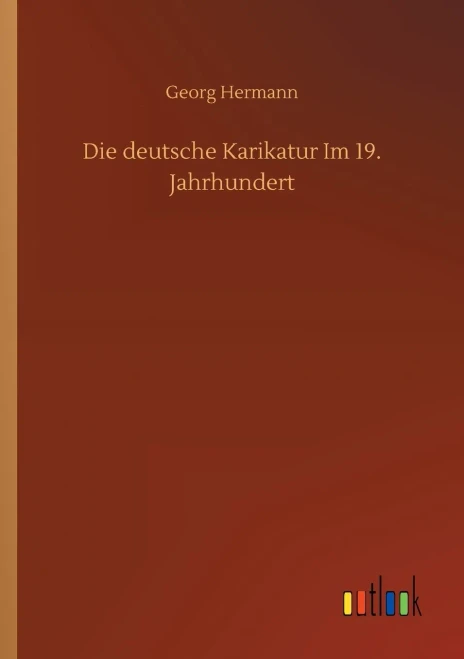 Die Deutsche Karikatur Im 19. Jahrhundert (German Edition)