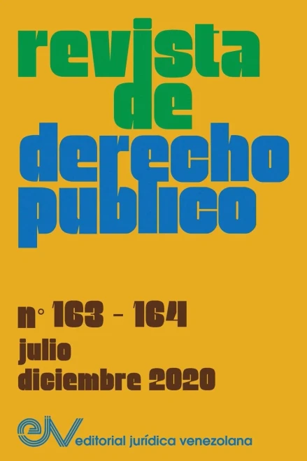 Revista De Derecho Publico (Venezuela), No. 163-164, Julio-Diciembre 2020 (Spanish Edition)