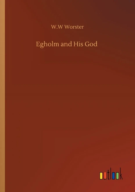 Egholm And His God