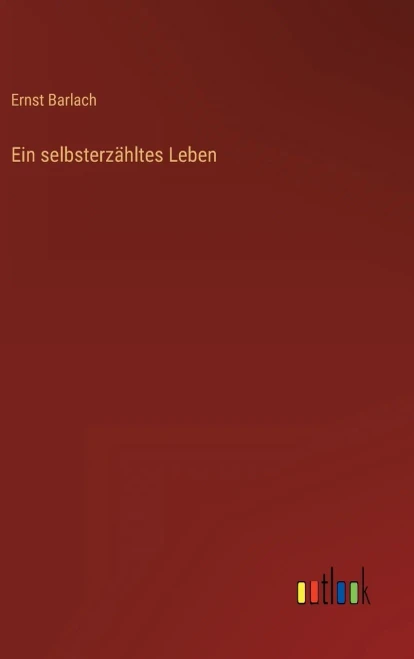 Ein Selbsterzähltes Leben (German Edition)