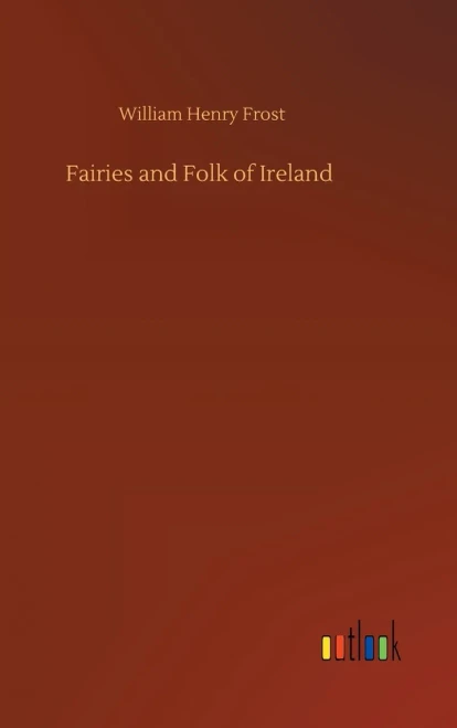 Fairies And Folk Of Ireland