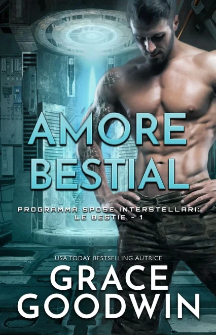 Amore Bestiale: Per Ipovedenti (Programma Spose Interstellari: Le Bestie) (Italian Edition)
