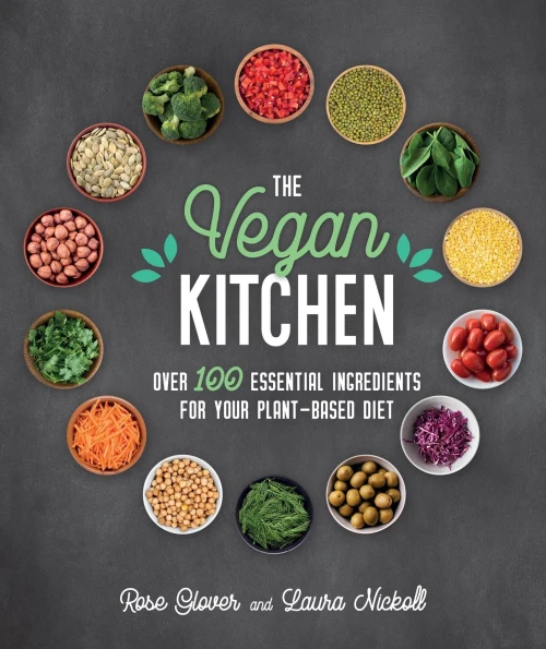 The Vegan Kitchen: Over 100 Essential Ingredients For Your Plant-Based Diet - 9781859064580