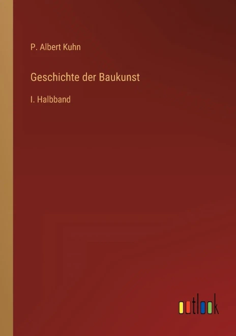 Geschichte Der Baukunst: I. Halbband (German Edition)