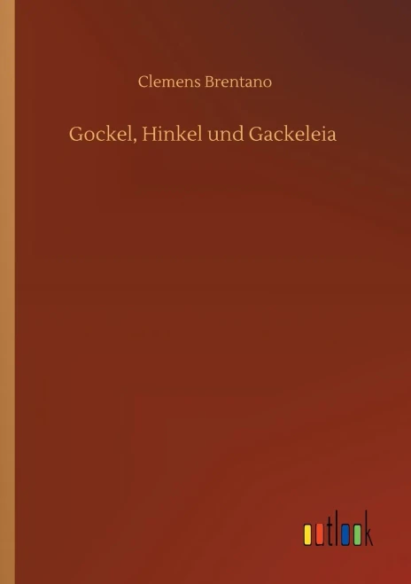 Gockel, Hinkel Und Gackeleia (German Edition)