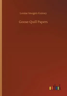 Goose-Quill Papers