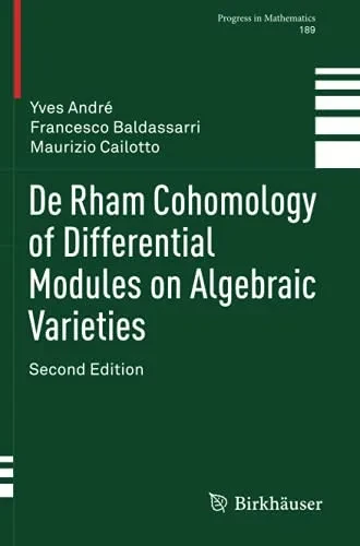 De Rham Cohomology Of Differential Modules On Algebraic Varieties (Progress In Mathematics)