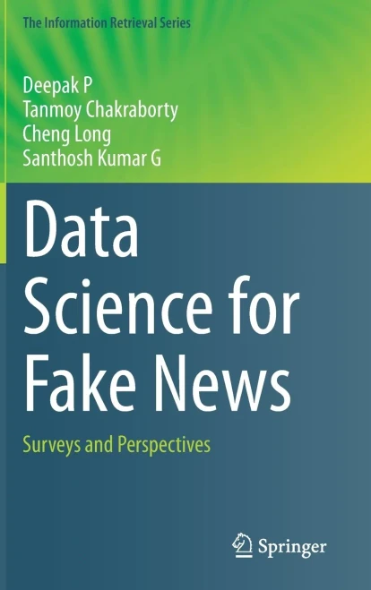 Data Science For Fake News: Surveys And Perspectives (The Information Retrieval Series, 42)