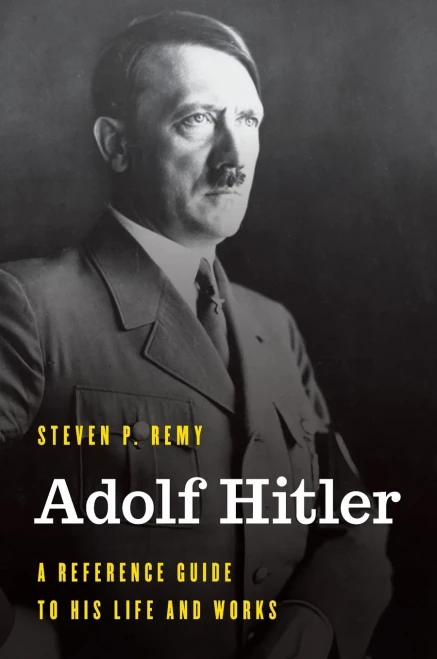 Adolf Hitler: A Reference Guide To His Life And Works (Significant Figures In World History)