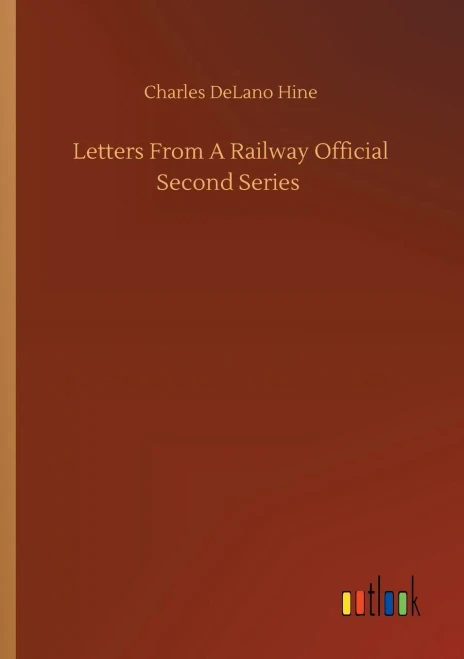 Letters From A Railway Official Second Series